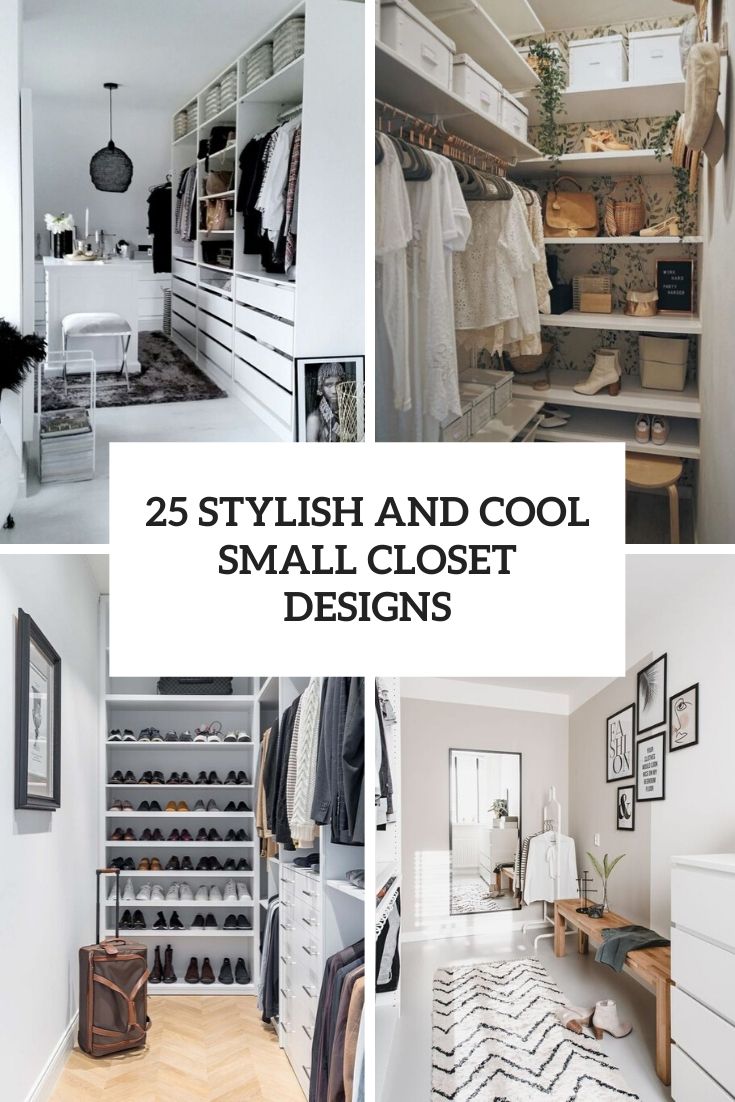25 Stylish And Cool Small Closet Designs – Satopics